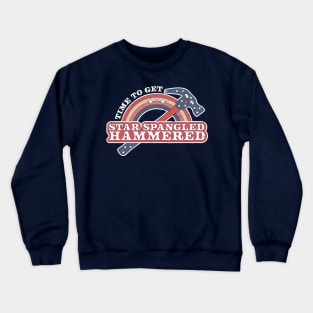 Time To Get Star Spangled Hammered 4th Of July Funny Hammer Crewneck Sweatshirt